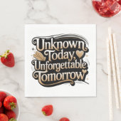Unknown Today, Unforgettable Tomorrow スタンダードランチョンナプキン (インサイチュ)