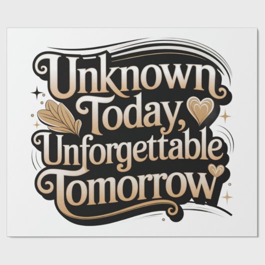 Unknown Today, Unforgettable Tomorrow ラッピングペーパー (フラット)