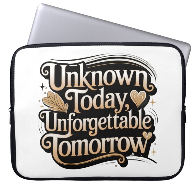 Unknown Today, Unforgettable Tomorrow ラップトップスリーブ (正面)