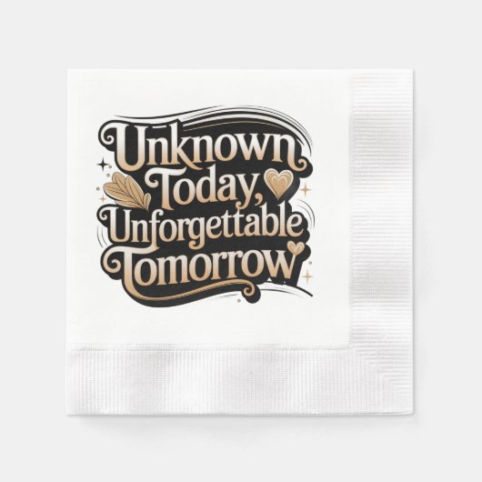 Unknown Today, Unforgettable Tomorrow 縁ありカクテルナプキン (正面)