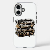 Unknown Today, Unforgettable Tomorrow Case-Mate iPhoneケース (裏面)