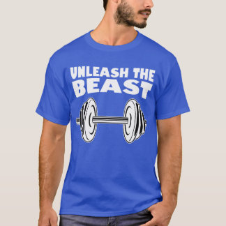Unleash the Beast Show what youre made of funny Tシャツ