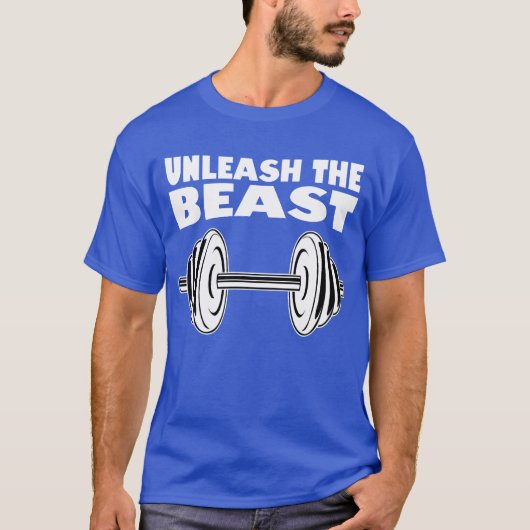 Unleash the Beast Show what youre made of funny Tシャツ (正面)