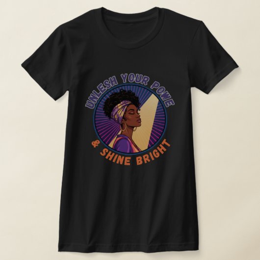Unleash Your Power Black Woman Empowerment Tシャツ (レイダウン)