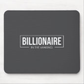 Unleash Your Tential User Billionaire In The Makin マウスパッド (正面)