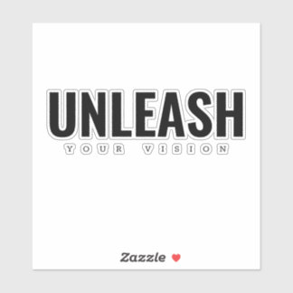 Unleash your vision cut sticker シール