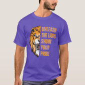 Unleashhe Lions Show Your Pride Apparel funny Tシャツ (正面)