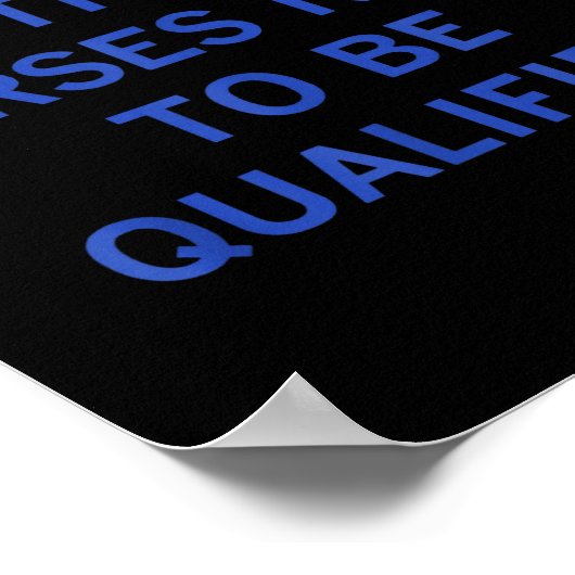 Unlike Liticians Nurses Funny Need To Be Qualified ポスター (角)