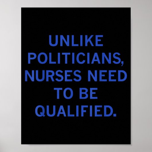 Unlike Liticians Nurses Funny Need To Be Qualified ポスター (正面)