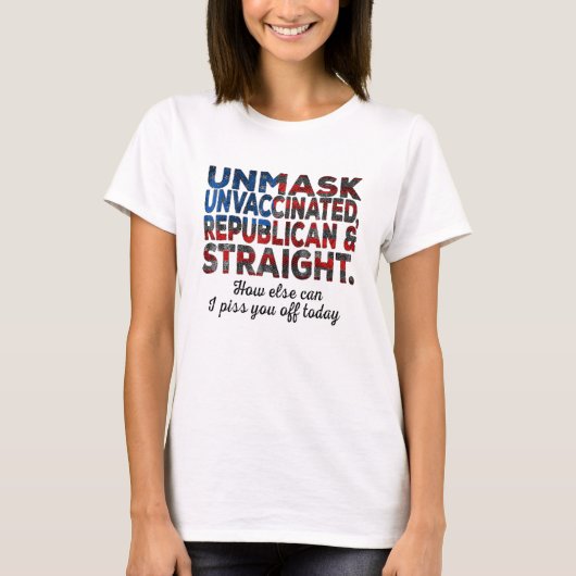 Unmask Unvaccinated Republican Straight Quote Usa  Tシャツ (正面)