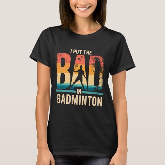 unny Badminton Tシャツ – Badmintoユーモアのある用Tシャツ (正面)