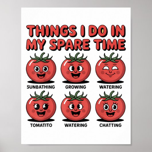 Unny Tomato Things I Do In My Spare Time Humor Des ポスター (正面)