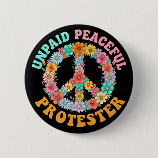 Unpaid Peaceful Protest Floral Peace Sign 缶バッジ