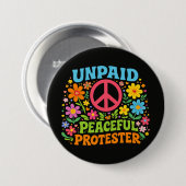 Unpaid Peaceful Protester Retro Peace Activism 缶バッジ (正面&裏面)