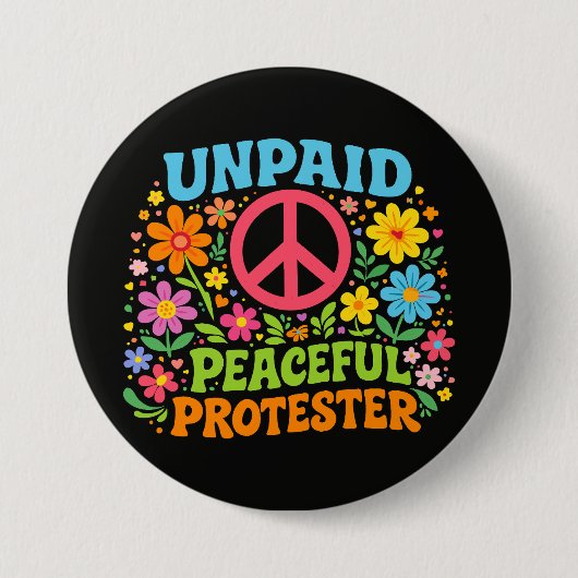 Unpaid Peaceful Protester Retro Peace Activism 缶バッジ (正面)