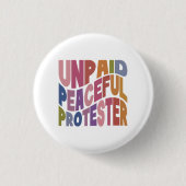 Unpaid Peaceful Protester, Retro Social Justice 缶バッジ (正面)