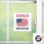 Unpaid Protester - Protest ウィンドウサイン (ホーム)