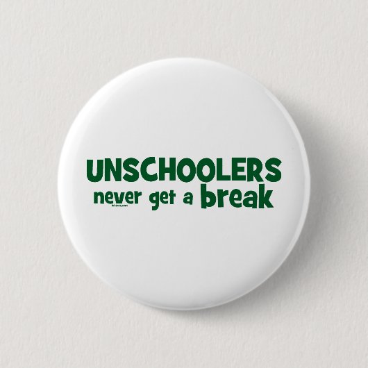 Unschoolersは決して壊れ目を得ません 缶バッジ (正面)