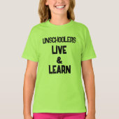 Unschoolers Live学 and Kid's T-Shirt Tシャツ (正面)