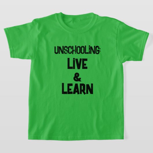 Unschooling 学 Live and Kid's T-Shirt Tシャツ (レイダウン)