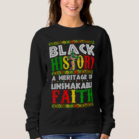 Unshakeable Faith Black History Month African Chri スウェットシャツ (正面)