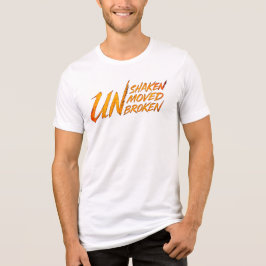 UNshaken. UNmoved. UNbroken – Unbreakable Mindset  トライブレンドＴシャツ