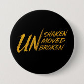 UNshaken. UNmoved. UNbroken – Unbreakable Mindset 缶バッジ (正面)
