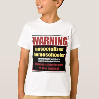 unsocialized homeschoolers tシャツ