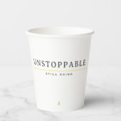 UNSTOPPABLE Minimal Motivation Quote T-Shirt 紙コップ (正面)