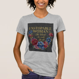 Unstoppable Woman Empowerment T-Shirt Tシャツ