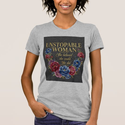 Unstoppable Woman Empowerment T-Shirt Tシャツ (正面)