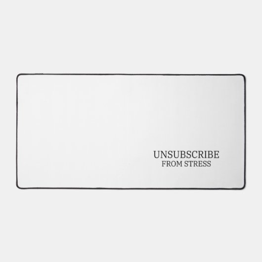 Unsubscribe From Stress Extra Large Typographic  デスクマット (正面)