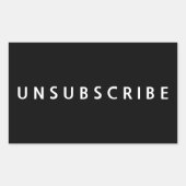 UNSUBSCRIBE Text In White On Black 長方形シール (正面)