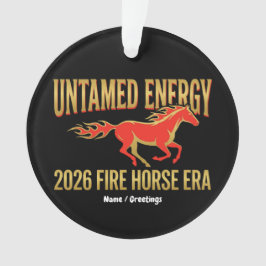 Untamed Energy 2026 Fire Horse Era Lunar New Year  オーナメント