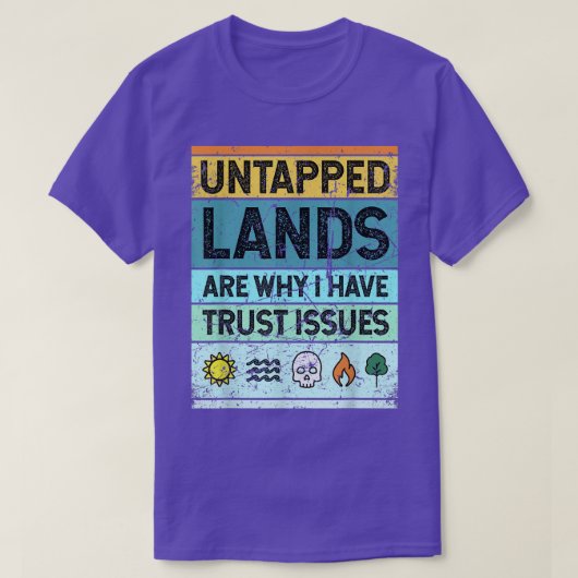 Untapped Lands Magic Merchandise For Geek Men Wome Tシャツ (デザイン正面)