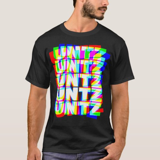 Untz UntzハードスタイルテクノレイヴEDMミュージックDJ Tシャツ (正面)
