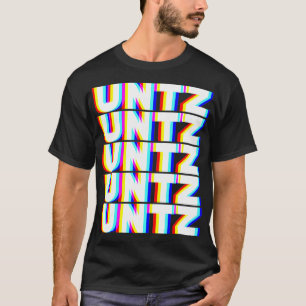 Untz UntzハードスタイルテクノMusic DJフェスティバルEDM Tシャツ