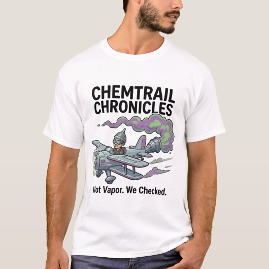 Unveil the Conspiracy: Chemtrail Chronicles Tシャツ (正面)
