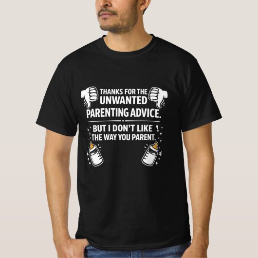 Unwanted Parenting Advice Funny Quote Tシャツ (正面)