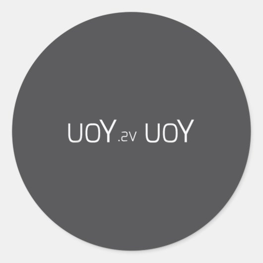 Uoy Sv Uoy Motivational Quote  ラウンドシール (正面)