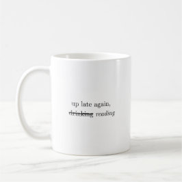 Up Late Again | Alcohol Reading Humor Coffee Mug コーヒーマグカップ