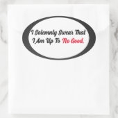 Up to No Good Oval Sticker 楕円形シール (バッグ)