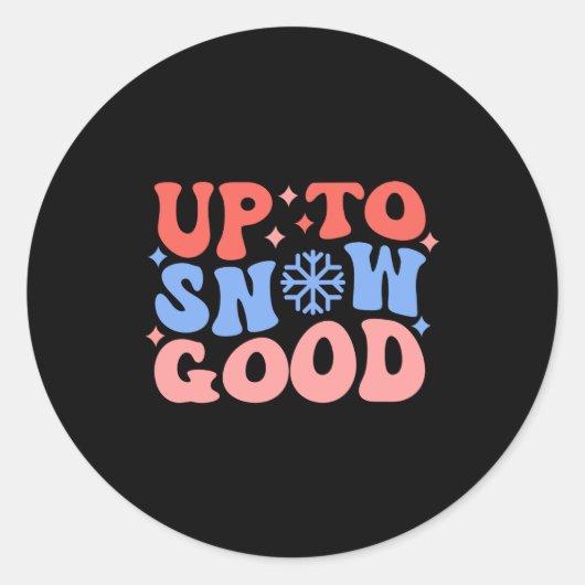 Up To Snow Good Fun Winter Design  ラウンドシール (正面)