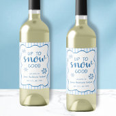 Up To Snow Good Winter Snowflake Bachelorette  ワインラベル