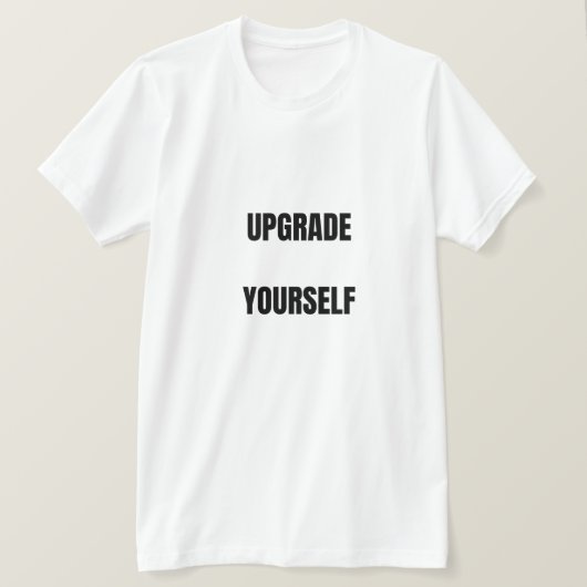 Upgrade YourselfT-Shirt Tシャツ (デザイン正面)