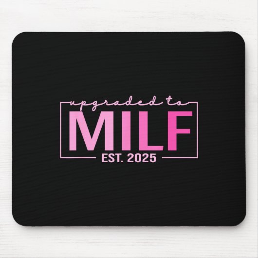 Upgraded To Milf Est 2025 Funny Birthday New Hot M マウスパッド (正面)