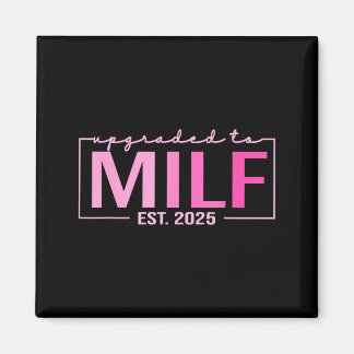 Upgraded To Milf Est 2025 Funny Birthday New Hot M マグネット