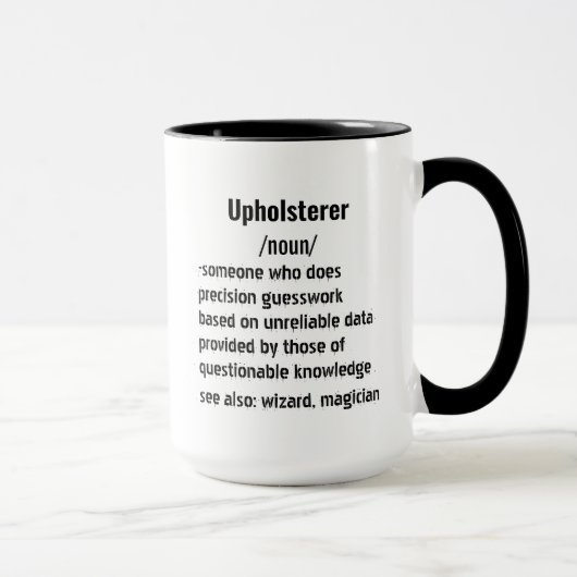 Upholsteerのおもしろい定義ギフトの女性男性へたち マグカップ (右)