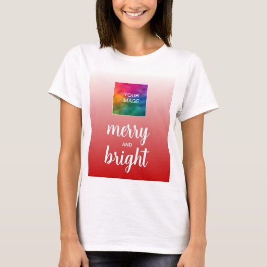 Upload Photo or Logo Womens Merry And Bright Tシャツ (正面)