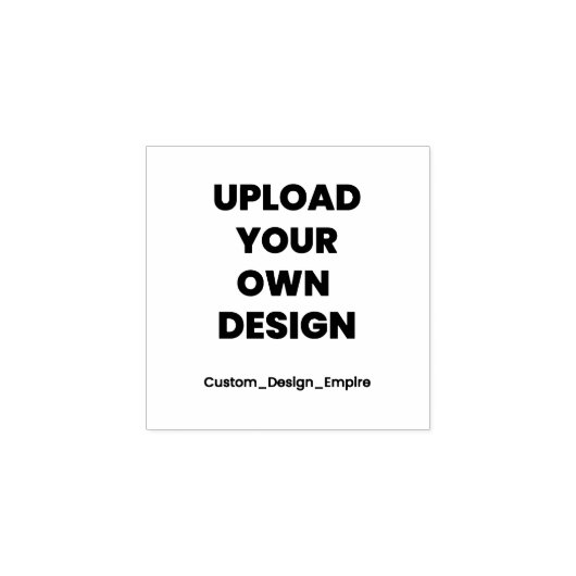 Upload Your Own Design Here | Black & White ラバースタンプ (インプリント)